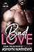 Bad Love: The Mobster and The Virgin (Marry Me Book 2)