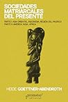 Sociedades matriarcales del presente: Parte I: Asia Oriental, Indonesia, Región del Pacífico Parte II: América, India, África (Spanish Edition)