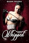 Whipped: The Scandalous Novellas