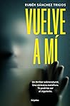 Vuelve a mí
