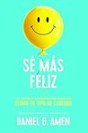 Sé más feliz: Los...