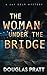 The Woman Under the Bridge: A Jay Delp Mystery
