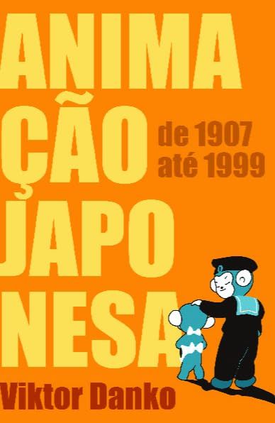 Animação Japonesa: de 1907 Até 1999