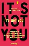 It's Not You!
