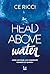 Head Above Water: Como las olas, los corazones también se rompen