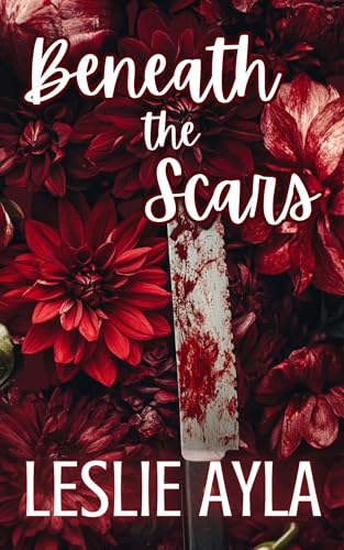 Beneath the Scars (Kindle Edition)