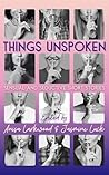 Things Unspoken: ...