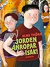 Jorden anropar Isak!