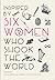 Inspired by Six Women Who S...