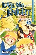 Love Me Knight: Kiss Me Licia, Vol. 2