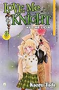 Love Me Knight: Kiss Me Licia, Vol. 3