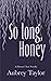 So Long, Honey (The Hornets Nest, #2.5)