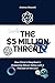 THE $5 MILLION THREAT: How ...