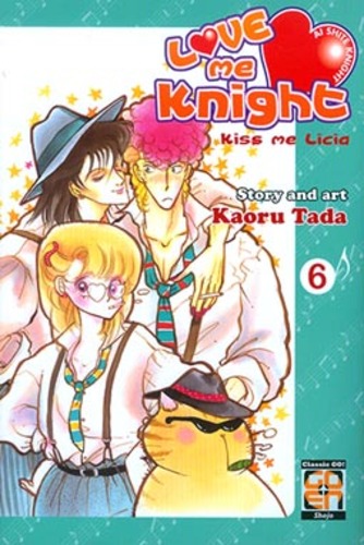 Love Me Knight: Kiss Me Licia, Vol. 6
