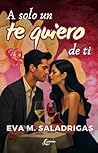 A solo un te quie...