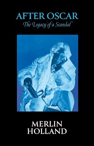 After Oscar: The Legacy of a Scandal (Kindle Edition)