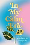 In My Calm Era: 9...