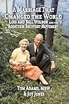 A Marriage that Changed the World by Tom    Adams
