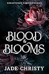 Blood and Blooms