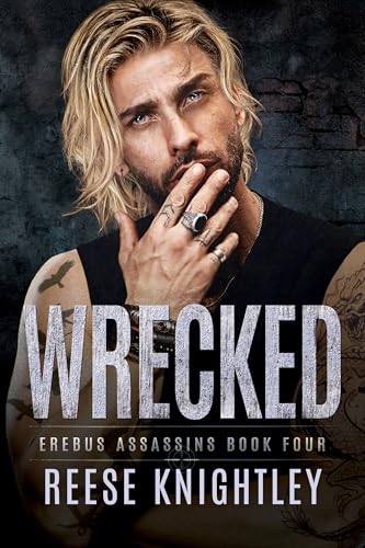 Wrecked (Erebus Assassins #4)
