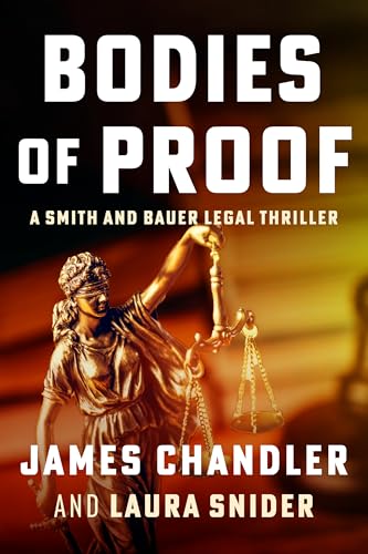 Bodies of Proof: A Legal Thriller (Smith and Bauer Book 2)