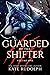 Guarded by the Shifter Volume One