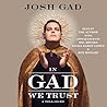 In Gad We Trust: A Tell-Some
