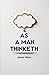 As a Man Thinketh
