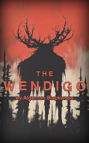 The Wendigo: Illustrated