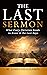 The Last Sermon: What Every...