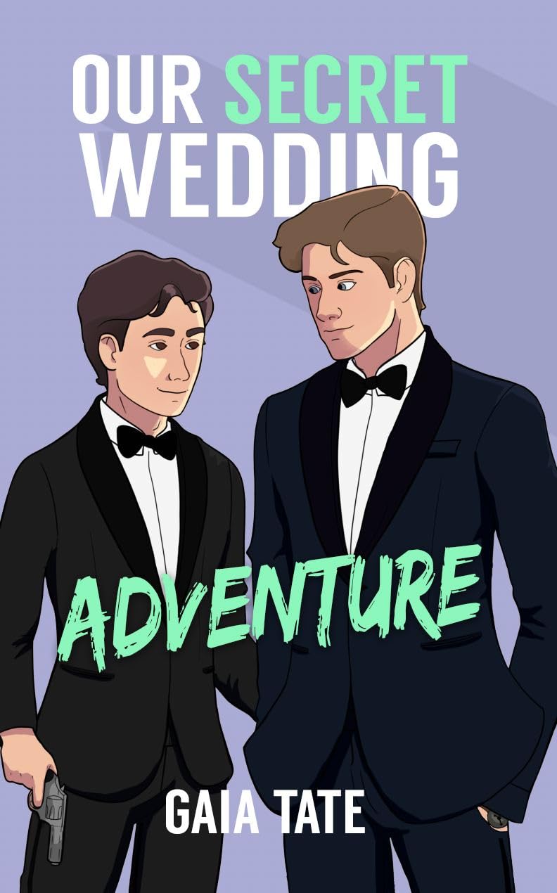 Our Secret Wedding Adventure (Miles & Kieran #3)