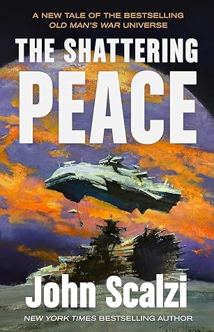 The Shattering Peace (Old Man's War #7)
