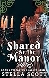 Shared At The Manor by Stella Scott