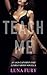 Teach Me: An Age-Gap First Time Lesbian BDSM Novella (Love and Lust: Lesbian Erotica with More than a Touch of Romance Book 9)