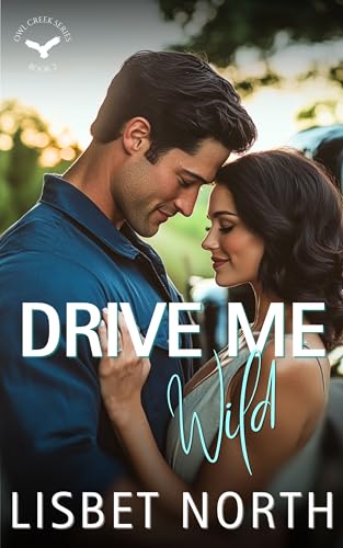 Drive Me Wild (Owl Creek #2)