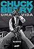 Chuck Berry - Uma Vida: A h...