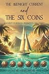 The Midnight Current and the Six Coins: A Journey of Betrayal, Redemption, and Legacy The Midnight Current and the Six Coins: A Journey of Betrayal, Redemption, and Legacy