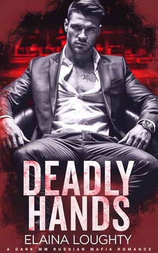 Deadly Hands (The House of Matvei, #1)