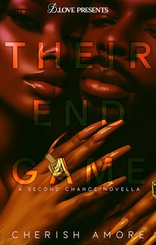 Their End Game: A Second Chance Novella (Kindle Edition)