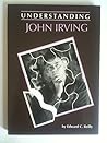 Understanding John Irving (Understanding Contemporary American Literature)