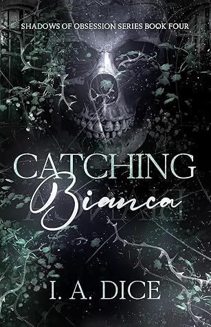 Catching Bianca (Shadows of Obsession #4)
