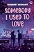 Somebody I Used to Love | A coming of age love story by navneet nishant