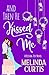 And Then He Kissed Me: A clean romantic comedy featuring Grandma Dotty (Summer Kisses Book 2)