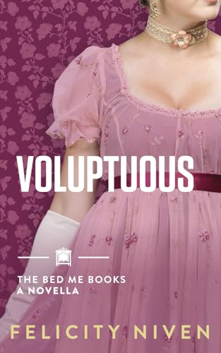 Voluptuous (The Bed Me Books, #3.5)
