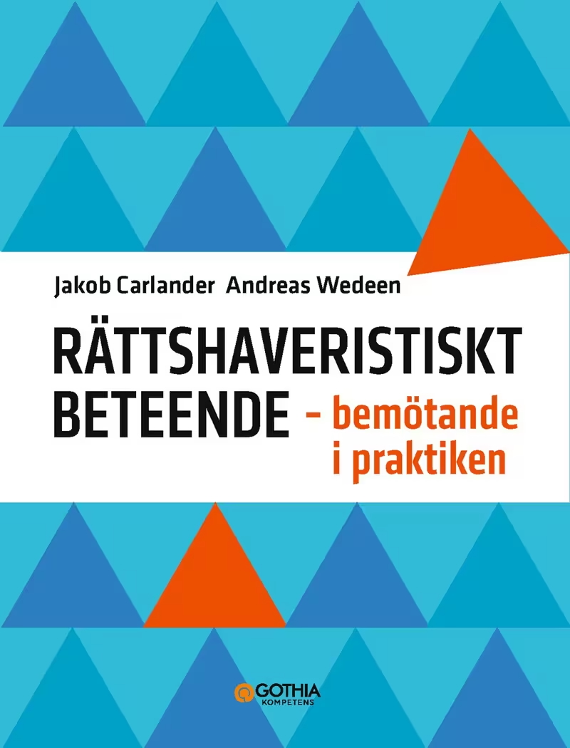 Rättshaveristiskt beteende : Bemötande i praktiken (Paperback)