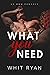 What You Need