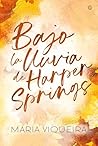Bajo la lluvia de Harper Springs