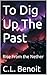 To Dig Up The Past by C.L. Benoit