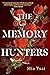 The Memory Hunters by Mia Tsai