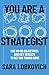 You Are a Strategist by Sara Lobkovich You Are a Strategist by Sara Lobkovich